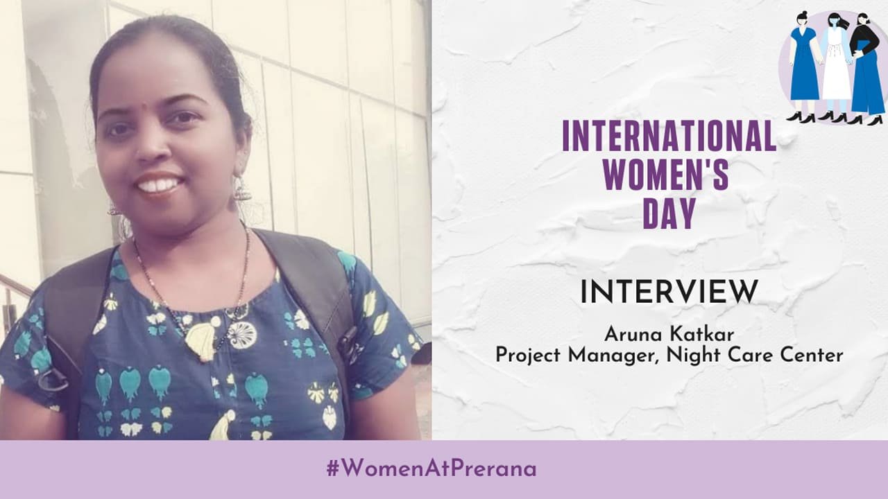 Interview with Aruna Katkar (Project Manager, Night Care Center)